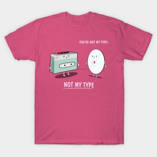 Not My Type T-Shirt